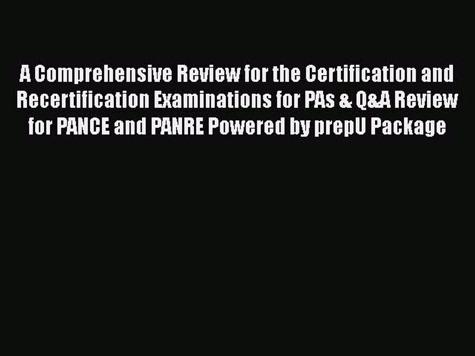Read A Comprehensive Review for the Certification and Recertification Examinations for PAs