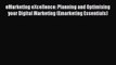 Read eMarketing eXcellence: Planning and Optimising your Digital Marketing (Emarketing Essentials)