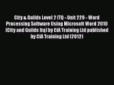 Download City & Guilds Level 2 ITQ - Unit 229 - Word Processing Software Using Microsoft Word