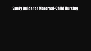Read Book Study Guide for Maternal-Child Nursing ebook textbooks