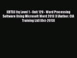 Read [(BTEC Itq Level 1 - Unit 129 - Word Processing Software Using Microsoft Word 2013 )]