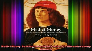 DOWNLOAD FREE Ebooks  Medici Money Banking metaphysics and art in fifteenthcentury Florence Full Ebook Online Free