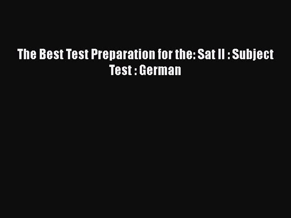 Read The Best Test Preparation for the: Sat II : Subject Test : German Ebook Free
