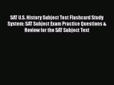 Read SAT U.S. History Subject Test Flashcard Study System: SAT Subject Exam Practice Questions
