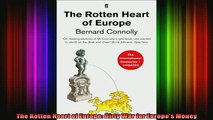 READ book  The Rotten Heart of Europe Dirty War for Europes Money Full EBook