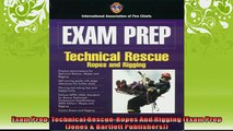 FREE DOWNLOAD  Exam Prep Technical RescueRopes And Rigging Exam Prep Jones  Bartlett Publishers  DOWNLOAD ONLINE