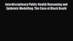 Read Book Interdisciplinary Public Health Reasoning and Epidemic Modelling: The Case of Black
