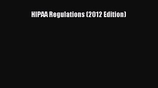 Read Book HIPAA Regulations (2012 Edition) ebook textbooks