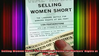 READ book  Selling Women Short The Landmark Battle for Workers Rights at WalMart Full EBook
