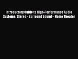 Read Introductory Guide to High-Performance Audio Systems: Stereo - Surround Sound -  Home