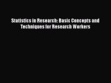 Read Book Statistics in Research: Basic Concepts and    Techniques for Research Workers Ebook