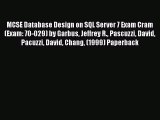 Read MCSE Database Design on SQL Server 7 Exam Cram (Exam: 70-029) by Garbus Jeffrey R. Pascuzzi