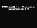 Read MCSE Microsoft SQL Server 2000 Administration Readiness Review Exam 70-228 Ebook Free