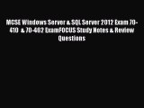 Read MCSE Windows Server & SQL Server 2012 Exam 70-410  & 70-462 ExamFOCUS Study Notes & Review