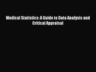 Read Book Medical Statistics: A Guide to Data Analysis and Critical Appraisal PDF Online