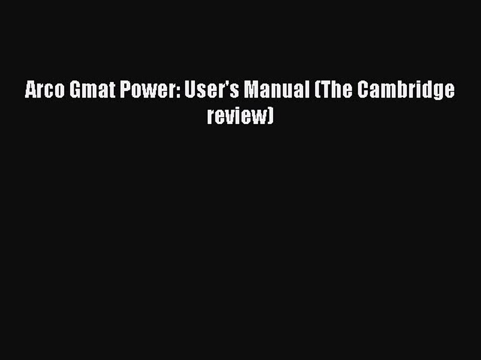 Read Arco Gmat Power: User's Manual (The Cambridge review) Ebook Free
