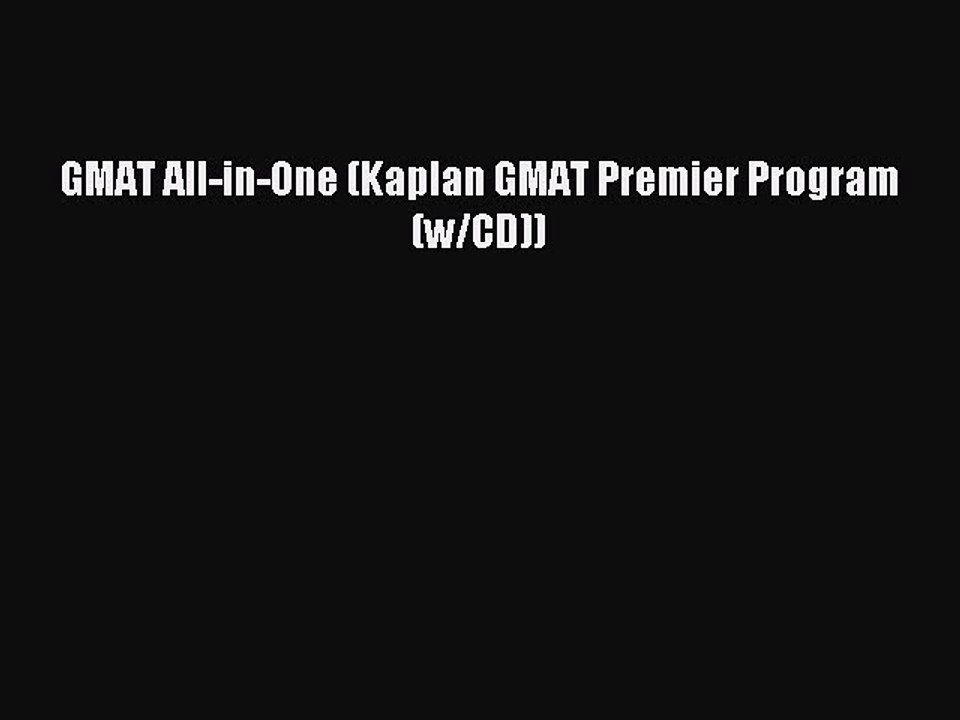 Read GMAT All-in-One (Kaplan GMAT Premier Program (w/CD)) Ebook Free