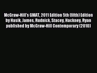 Download McGraw-Hill's GMAT 2011 Edition 5th (fifth) Edition by Hasik James Rudnick Stacey