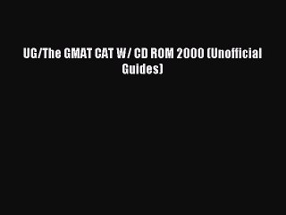 Read UG/The GMAT CAT W/ CD ROM 2000 (Unofficial Guides) Ebook Free
