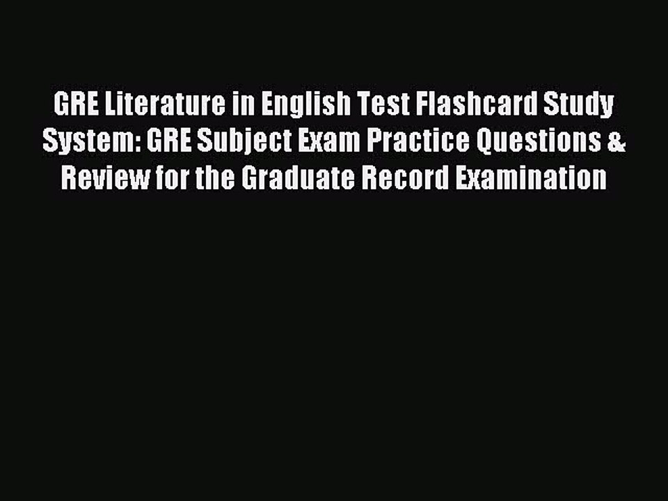 Read GRE Literature in English Test Flashcard Study System: GRE Subject Exam Practice Questions