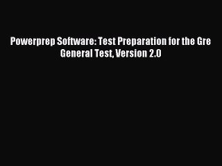 Download Powerprep Software: Test Preparation for the Gre General Test Version 2.0 PDF Online