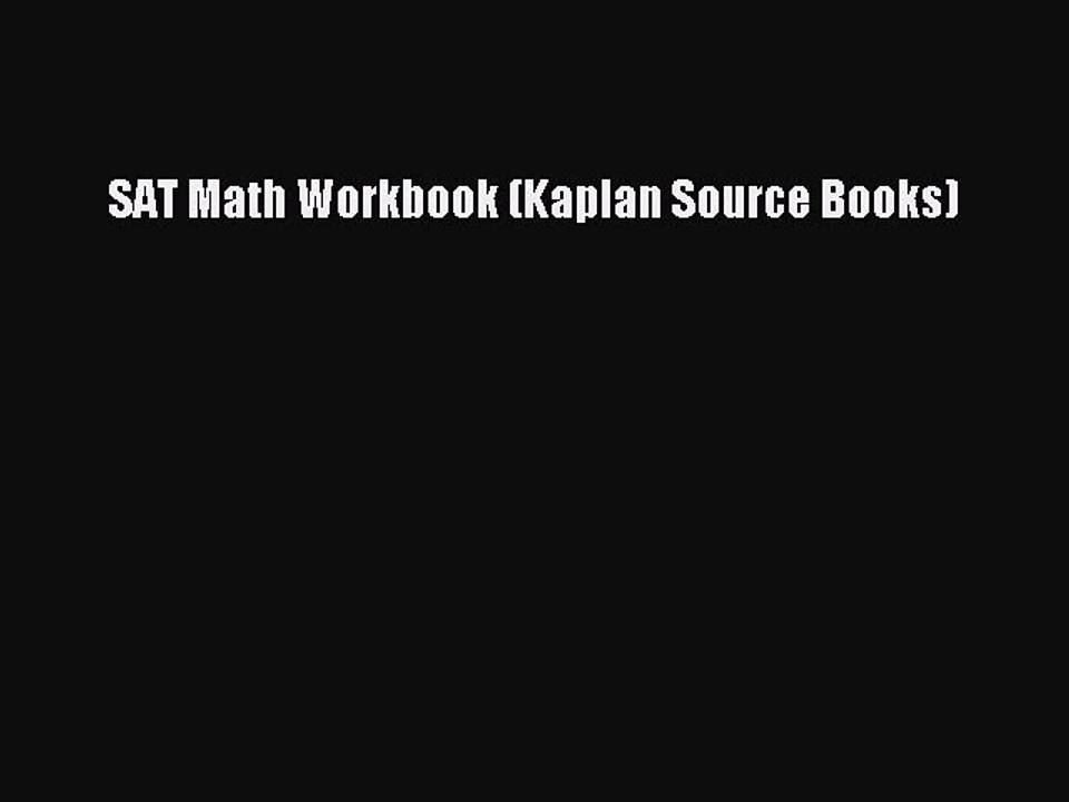 Download SAT Math Workbook (Kaplan Source Books) PDF Free