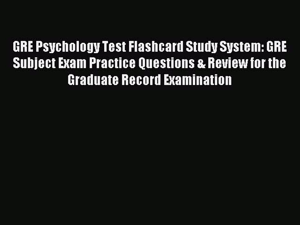 Read GRE Psychology Test Flashcard Study System: GRE Subject Exam Practice Questions & Review