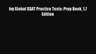 Read Ivy Global SSAT Practice Tests: Prep Book 1.7 Edition Ebook Free
