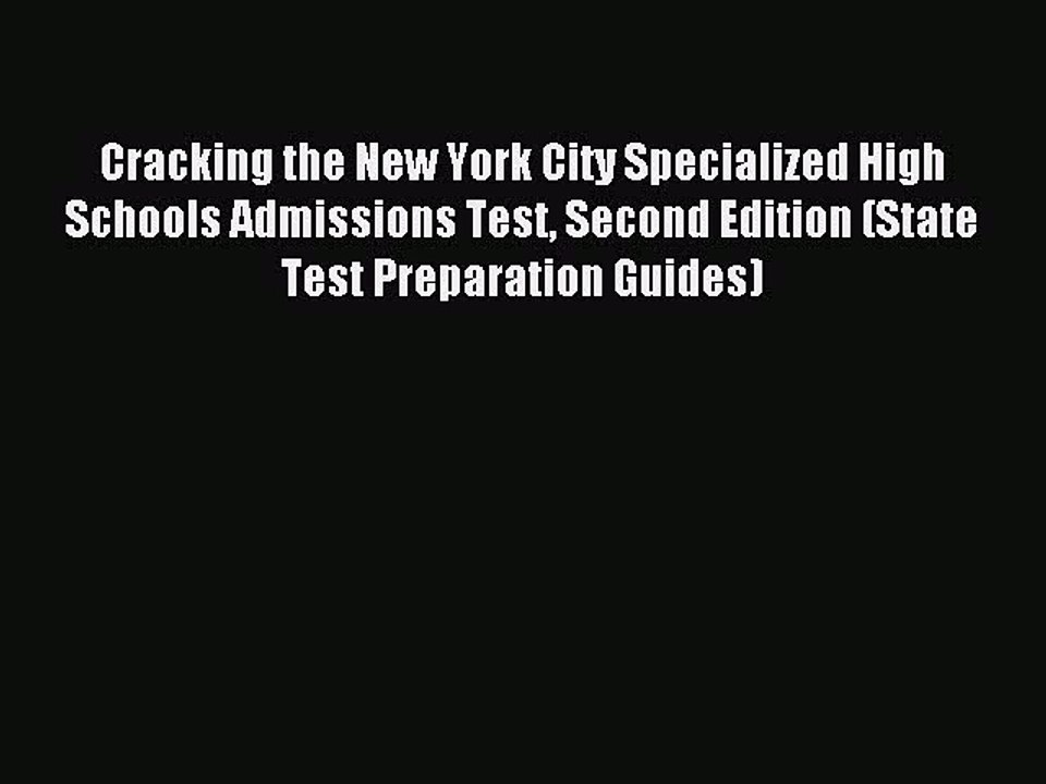 Read Cracking the New York City Specialized High Schools Admissions Test Second Edition (State