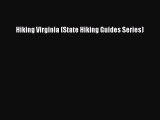 Read Hiking Virginia (State Hiking Guides Series) ebook textbooks