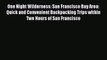 Read One Night Wilderness: San Francisco Bay Area: Quick and Convenient Backpacking Trips within