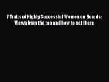 Read 7 Traits of Highly Successful Women on Boards: Views from the top and how to get there