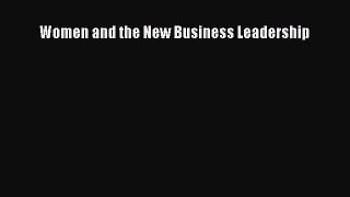 Read Women and the New Business Leadership Ebook Free