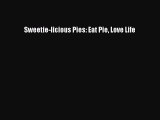 Read Sweetie-licious Pies: Eat Pie Love Life Ebook Free