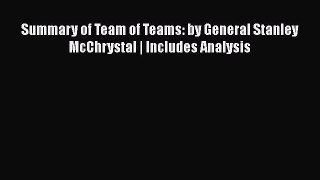 [PDF] Summary of Team of Teams: by General Stanley McChrystal | Includes Analysis  Full EBook