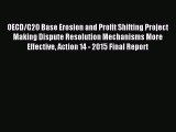 Download OECD/G20 Base Erosion and Profit Shifting Project Making Dispute Resolution Mechanisms