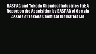 [PDF] BASF AG and Takeda Chemical Industries Ltd: A Report on the Acquisition by BASF AG of