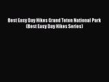 Download Best Easy Day Hikes Grand Teton National Park (Best Easy Day Hikes Series) Ebook PDF