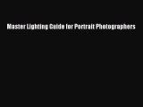 Read Master Lighting Guide for Portrait Photographers PDF Free