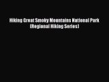 Read Hiking Great Smoky Mountains National Park (Regional Hiking Series) E-Book Free