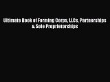 [PDF] Ultimate Book of Forming Corps LLCs Partnerships & Sole Proprietorships Download Online