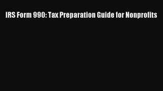 Read IRS Form 990: Tax Preparation Guide for Nonprofits Ebook Free