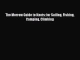 Download The Morrow Guide to Knots: for Sailing Fishing Camping Climbing Ebook PDF