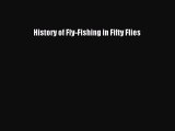 Read History of Fly-Fishing in Fifty Flies ebook textbooks