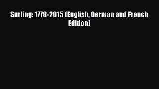 Read Surfing: 1778-2015 (English German and French Edition) E-Book Free