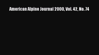Read American Alpine Journal 2000 Vol. 42 No. 74 E-Book Free