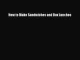 [PDF] How to Make Sandwiches and Box Lunches Download Full Ebook