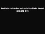 Download Lord John and the Brotherhood of the Blade: A Novel (Lord John Grey) PDF Free