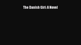 Read The Danish Girl: A Novel PDF Free