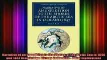 READ book  Narrative of an Expedition to the Shores of the Arctic Sea in 1846 and 1847 Cambridge Full EBook
